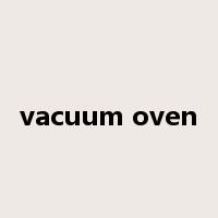vacuum oven是什么意思