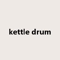 kettle drum是什么意思