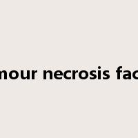 tumour necrosis factor是什么意思