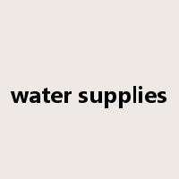 water supplies是什么意思