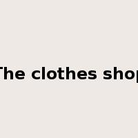 The clothes shop是什么意思