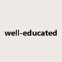 well-educated是什么意思