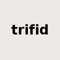 trifid是什么意思