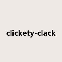 clickety-clack是什么意思