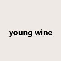 young wine是什么意思