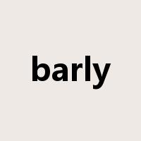 barly是什么意思
