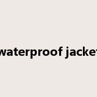 waterproof jacket是什么意思