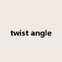 twist angle是什么意思
