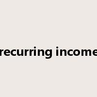 recurring income是什么意思
