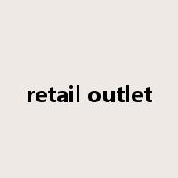 retail outlet是什么意思