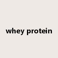 whey protein是什么意思