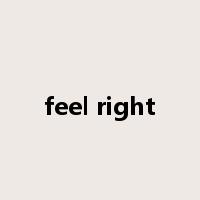feel right是什么意思