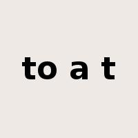 to a t是什么意思