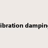 vibration damping是什么意思
