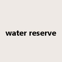 water reserve是什么意思
