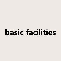 basic facilities是什么意思