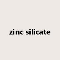 zinc silicate是什么意思