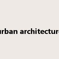 urban architecture是什么意思