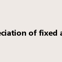 depreciation of fixed assets是什么意思