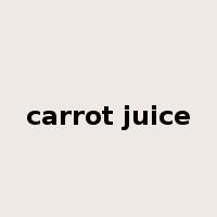 carrot juice是什么意思