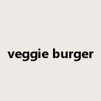veggie burger是什么意思