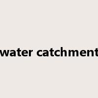 water catchment是什么意思