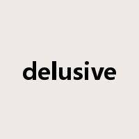 delusive是什么意思