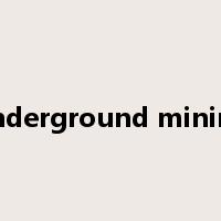 underground mining是什么意思