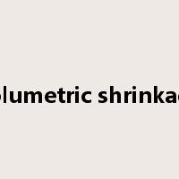 volumetric shrinkage是什么意思