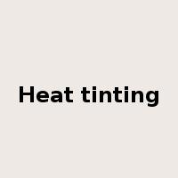 Heat tinting是什么意思