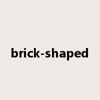 brick-shaped是什么意思