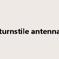 turnstile antenna是什么意思