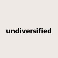 undiversified是什么意思