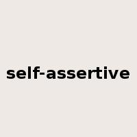 self-assertive是什么意思