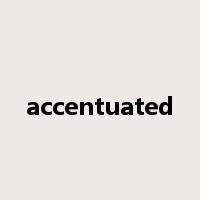 accentuated是什么意思