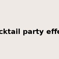 cocktail party effect是什么意思