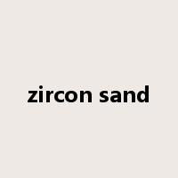 zircon sand是什么意思