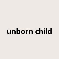 unborn child是什么意思
