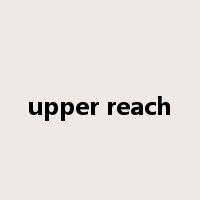 upper reach是什么意思