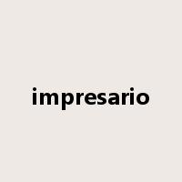 impresario是什么意思