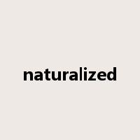 naturalized是什么意思