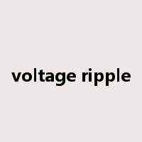 voltage ripple是什么意思
