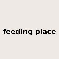 feeding place是什么意思
