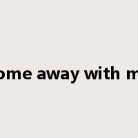come away with me是什么意思