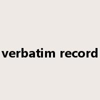 verbatim record是什么意思