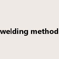 welding method是什么意思