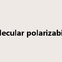 molecular polarizability是什么意思
