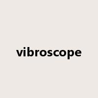 vibroscope是什么意思