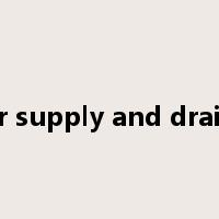 water supply and drainage是什么意思