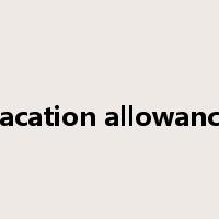 vacation allowance是什么意思